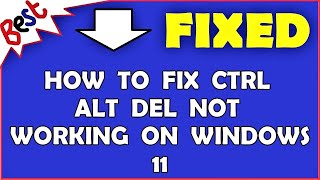 How to fix Ctrl Alt Del Not Working on Windows 11 [upl. by Carmel]