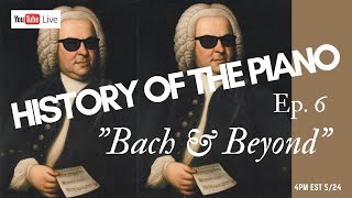 MATHIS Presents The History Of The Piano Ep 6 quotBach amp Beyondquot [upl. by Okihcas974]