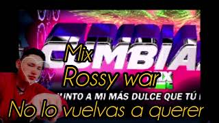 djalexiscajibiocauca Mix Rossy war No lo vuelvas a querer  dj Andres cajibio cauca [upl. by Eesdnyl]