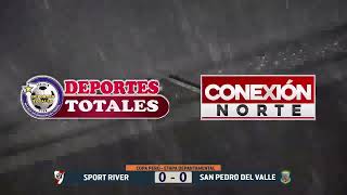 Partido Completo ⚽ Sport River Vs San Pedro del Valle [upl. by Narut]