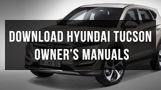 Download Hyundai Tucson owners manual [upl. by Kerns]