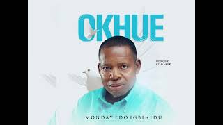 Monday Edo Igbinidu Okhue Latest hit single [upl. by Alphonse]