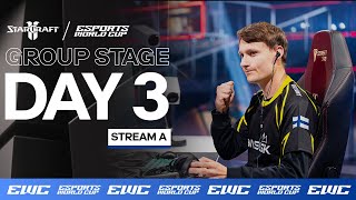 EWC StarCraft II  Day 3  Group Stage [upl. by Nosrej]