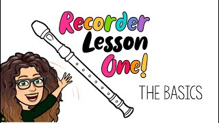 Recorder Lesson One The Basics [upl. by Nosde]