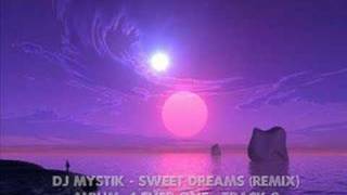 DJ Mystik  4Ever One  Sweet Dreams Remix [upl. by Wyatt]