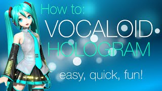 How to make a Vocaloid Hologram quick portable cheap [upl. by Trey]