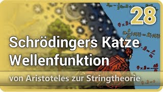 Quantenmechanik Schrödingers Katze Zustand Wellenfunktion • AzS 28  Josef M Gaßner [upl. by Orelle]