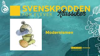 Svenskpodden Klassiker En podd för elever  Modernismen och litteraturens förnyelse [upl. by Sanson210]