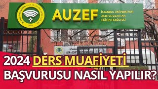 2024 İstanbul Üniversitesi Aöf AUZEF Ders Muafiyeti Nasıl Yapılır Ders Muafiyet İşlemleri Başladı [upl. by Wilona443]