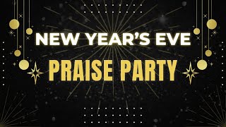 NYE Praise Party  123123 [upl. by Clapper920]