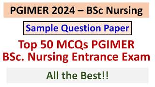 PGIMER 2024 – BSc Nursing  Sample Question Paper  Top 50 MCQs PGIMER BSc Nursing Entrance Exam [upl. by Nareht]