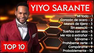 Yiyo Sarante  mix 10 éxitos más escuchados en el mundo [upl. by Bolten909]