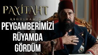 Dün gece rüyamda Peygamber efendimizi gördüm  Payitaht Abdülhamid 56 Bölüm trt1 [upl. by Jesus]