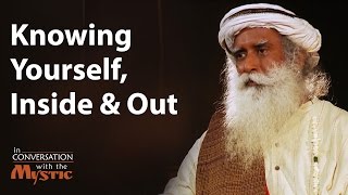 Knowing Yourself Inside and Out  Sadhguru [upl. by Lindsy]