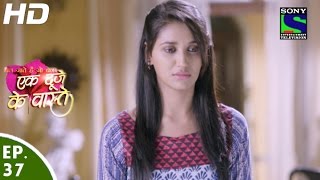 Ek Duje Ke Vaaste  एक दूजे के वास्ते  Episode 37  19th April 2016 [upl. by Rhodes]