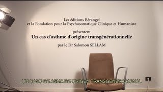 UN CASO DE ASMA DE ORIGEN TRANSGENERACIONAL por el Dr Salomon Sellam [upl. by Aurilia]