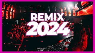 DJ REMIX MUSIC 2024  Mashups amp Remixes of Popular Songs 2024  DJ Remix Songs Club Music Mix 2024 [upl. by Lemkul]