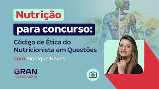 Nutrição para Concursos Código de Ética do Nutricionista em Questões [upl. by Johnna]