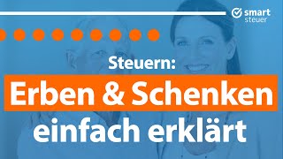 Steuern Erben und Schenken einfach erklärt  Erbschaftsteuer und Schenkungsteuer Deutschland 2024 [upl. by Chura]