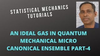 Ideal gas in a quantum mechanical microcanonical ensemble part4 [upl. by Aicinet]