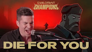 Die For You VALORANT Champions  Cover by AverageJonas [upl. by Nady771]