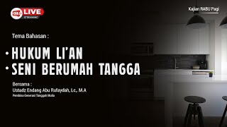 🔴 HUKUM LIAN  SENI BERUMAH TANGGA  Ustadz Endang Abu Rufaydah Lc MA [upl. by Aspa]