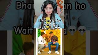 Nuksan jyada ho gya bhai ka funny comedyreaction viralvideo comedy funniestvideo duet [upl. by Chevalier]