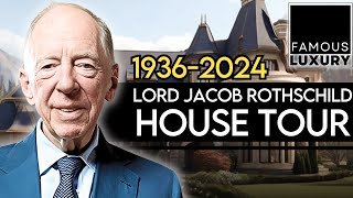 The Late Lord Jacob Rothschild Lavish Real Estate Empire [upl. by Nimra]