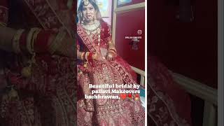 Beautiful❤✨ bridal❤ ✨look❤by pallavi makeovers💄❤ subscribe▶️ pallavi saini 4012 viral shorts [upl. by Moselle]