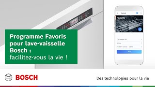 Programmes Favoris pour lavevaisselle Bosch  facilitezvous la vie [upl. by Ellerud553]