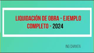 TEORIA DE LIQUIDACIÓN DE OBRA POR CONTRATA CASOS PRACTICOS EXPLICADO PASÓ A PASO  2024 [upl. by Byrle]