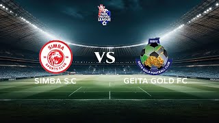 LIVE SIMBA SC 4 VS 1 GEITA GOLD FC  UWANJA WA AZAM COMPLEX [upl. by Rellek618]