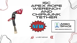 Unveiling the ISC APEX Rope Wrench Chipmunk and Squirrel Tethers on Arbo Space Aspen 117mm Rope [upl. by Bronwen]