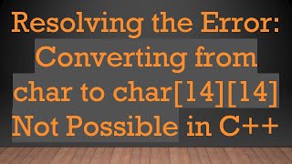 Resolving the Error Converting from char to char1414 Not Possible in C [upl. by Mccollum877]