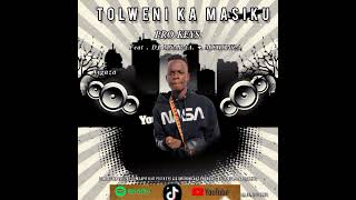 TOLWENI KA MASIKU Feat Prokeys amp Dj msapaa [upl. by Heffron]