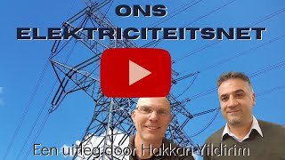 Hoe is ons elektriciteitsnet opgebouwd een uitleg door Hakkan Yildirim van Tomorrow Energy [upl. by Frederic640]