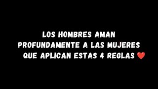 Los hombres aman profundamente a las mujeres que aplican estas 4 reglas [upl. by Rodl]