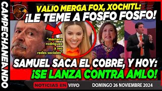 VALIO MERGA FOX XOCHITL LE TIENE MIEDO A FOSFO FOSFO ¡SAMUEL SE LANZA CONTRA AMLO [upl. by Acinaj43]