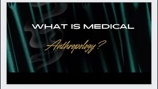 What is Medical Anthropology [upl. by Nidak]