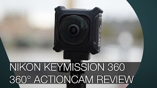 Nikon KeyMission 360 Review [upl. by Tarfe]