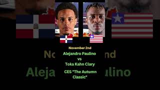 November 2nd Alejandro Paulino vs Toka Kahn Clary CES quotThe Autumn Classicquot boxing [upl. by Clevie]