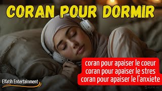 Coran qui apaise le cœur et pour dormir Islam Magnifique Récitation du coran [upl. by Zack]