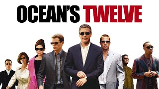 Oceans Twelve 2004 Movie  George Clooney Brad Pitt amp Matt Damon  Review amp Facts [upl. by Aronos994]