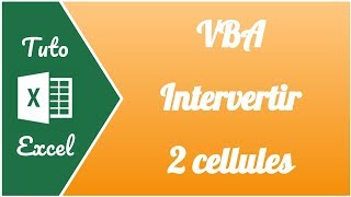 Comment intervertir deux cellules avec une macro VBA [upl. by Franz]