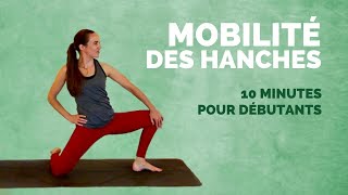 MOBILITÉ des HANCHES  10 minutes séquence en temps réel pour débutants [upl. by Melentha]