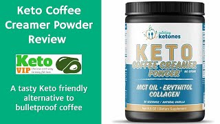 Catching Ketones Keto Coffee Creamer Review  KetoVIP [upl. by Rubia]