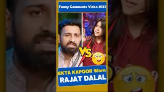 EKTA KAPOOR NE LI RAJAT KI CLASS  Hindi Comments Reader  shorts roast biggboss funny [upl. by Schwing]