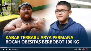 Ingat Arya Permana Bocah Obesitas Berbobot 190 Kg Dulu Viral Begini Penampilannya Sekarang [upl. by Emanuele539]