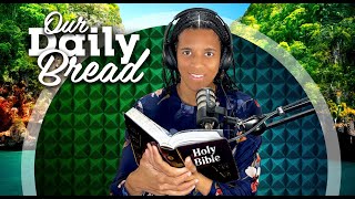 Daily Devotional  Our Daily Bread  Less Temporal Food And More Spiritual Food  10192024 [upl. by Aisat898]