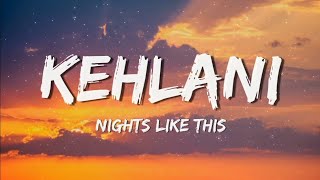 Kehlani  Nights Like This ft Ty Dolla ign Lyrics [upl. by Trant632]